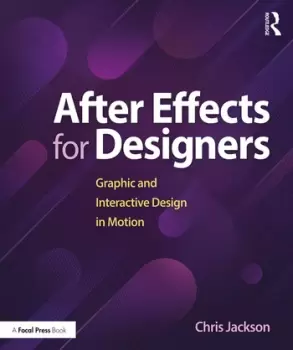 Image of After Effects for DesignersGraphic and Interactive Design in Motion
