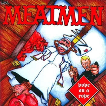 image of Meatmen - Pope On a Rope CD