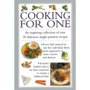 Image of Cooking for One : An Inspiring Collection of Over 30 Delicious Single-portion Recipes