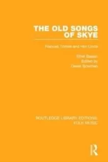 Image of The Old Songs of Skye : Frances Tolmie and Her Circle
