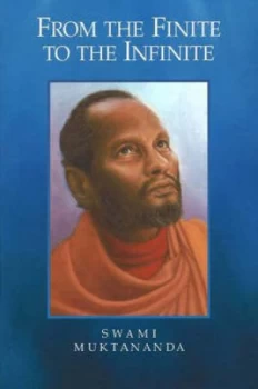 Image of From the Finite to the Infinite by Swami Muktananda Paperback