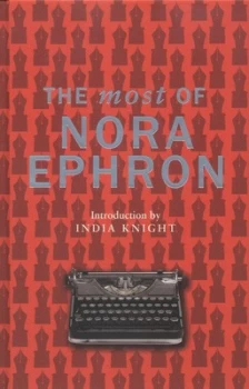 Image of The Most of Nora Ephron by Nora Ephron Hardback