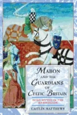 Image of mabon and the guardians of celtic britain hero myths in the mabinogion