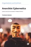 Image of Anarchist Cybernetics : Control and Communication in Radical Politics