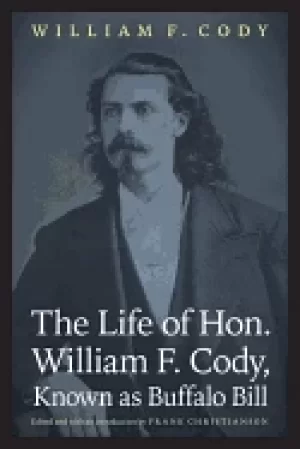 Image of life of hon william f cody known as buffalo bill