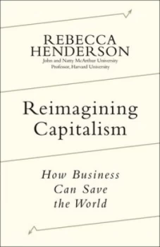Image of Reimagining capitalism by Rebecca Henderson