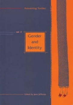 Image of Reinventing Textiles. Vol. 2 Gender and Identity by Janis Jefferies Paperback
