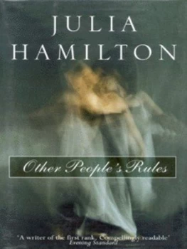 Image of Other Peoples Rules by Julia Hamilton Hardback