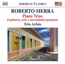 Roberto Sierra: Piano Trios