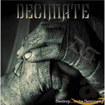 Image of Decimate - Destroy... Or Be Destroyed CD