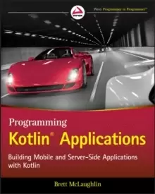 Image of Programming Kotlin Applications : Building Mobile and Server-Side Applications with Kotlin