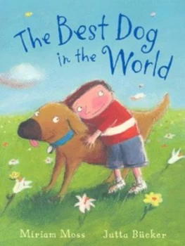 Image of The Best Dog in the World by Miriam Moss and Jutta Bcker Book