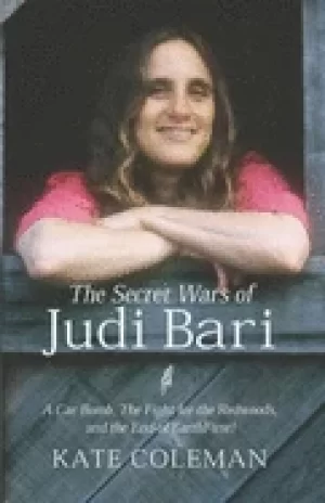 Image of secret wars of judi bari a car bomb the fight for the redwoods and the end