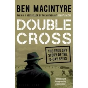 Image of Double Cross : The True Story of The D-Day Spies