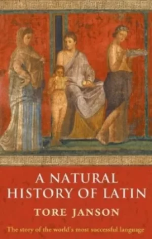 Image of A natural history of Latin by Tore Janson
