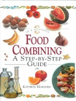 Image of Food Combining by Kathryn Marsden Hardback