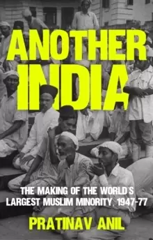Image of Another India : The Making of the World's Largest Muslim Minority, 1947-77