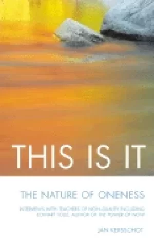 Image of this is it the nature of oneness interviews with teachers of non duality in