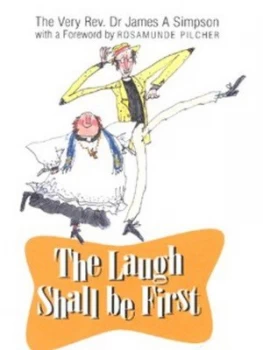 Image of The Laugh Shall Be First by James a Simpson Book
