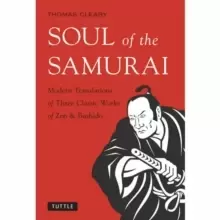 Image of Soul of the Samurai : Modern Translations of Three Classic Works of Zen & Bushido