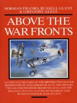 Image of Above the War Fronts by Norman L. R Franks and Russell Guest and Gregory Alegi Hardback