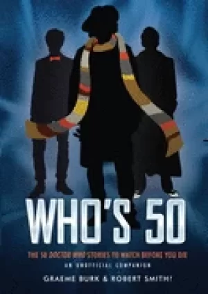 Image of whos 50 the 50 doctor who stories to watch before you die an unofficial com
