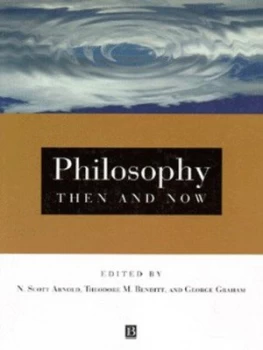 Image of Philosophy Then and Now by N. Scott Arnold Book