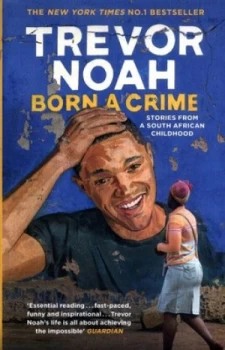 Image of Born a Crime and Other Stories by Trevor Noah Book