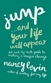 Image of Jump ... and Your Life Will Appear by Nancy Levin Book
