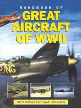 Image of Handbook of Great Aircraft of Wwii by Alfred Price and Mike Spick Paperback
