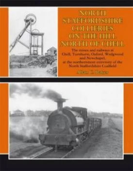 Image of North Staffordshire Collieries on the Hill North of Chell by Allan Baker Paperback