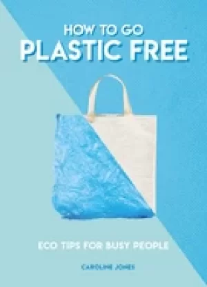 Image of how to go plastic free eco tips for busy people