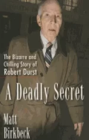 Image of deadly secret the bizarre and chilling story of robert durst