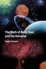 Image of The Math of Body Soul and the Universe
