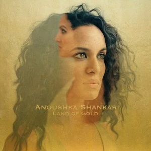 Image of Anoushka Shankar Land of Gold by Anoushka Shankar/Manu Delago CD Album