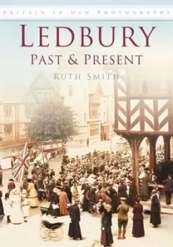 Image of Ledbury Past and Present - Ruth Smith - Paperback - Used