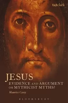 Image of Jesus Evidence and Argument or Mythicist Myths? by