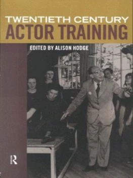 Image of Twentieth Century Actor Training by Alison Hodge Paperback