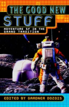 Image of The Good New Stuff by Gardner R Dozois Book