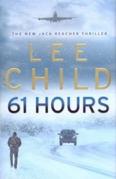 Image of 61 Hours by Lee Child Hardback