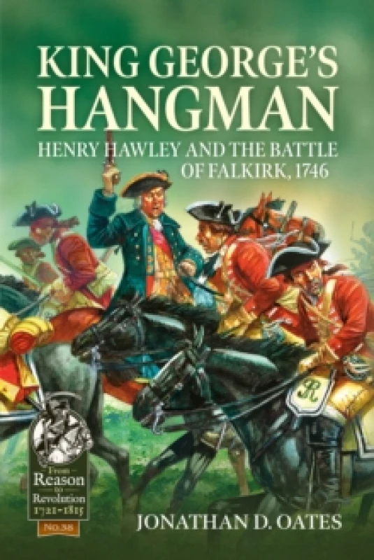 Image of King Georges Hangman : Henry Hawley and the Battle of Falkirk 1746 Paperback / softback