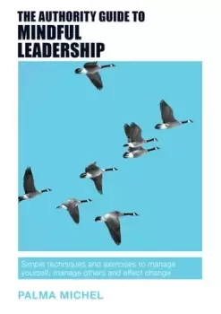 Image of The authority guide to mindful leadership by Palma Michel