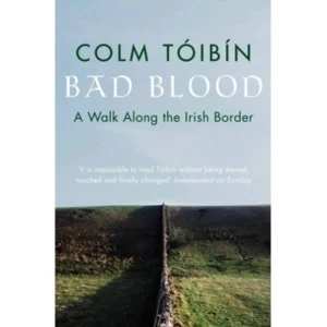 Image of Bad Blood: A Walk Along the Irish Border by Colm Toibin (Paperback, 2001)
