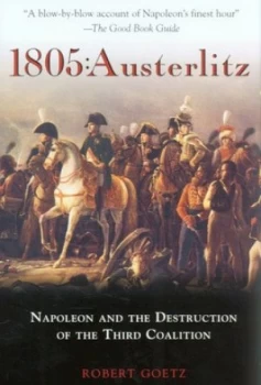 Image of 1805 - Austerlitz by Robert Goetz Hardback
