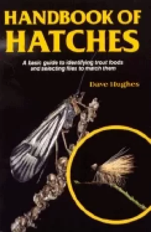 Image of handbook of hatches a basic guide to identifying trout foods and selecting
