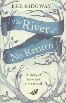 Image of The River of No Return by Bee Ridgway Hardback