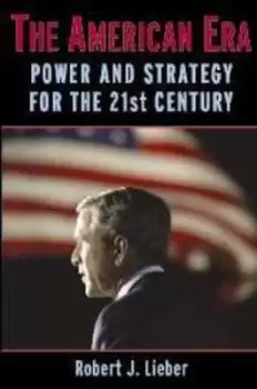 Image of The American era by Robert J Lieber