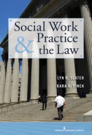 Image of Social work practice the law by Lyn K Slater