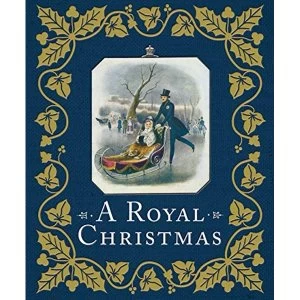 Image of A Royal Christmas Hardback 2018