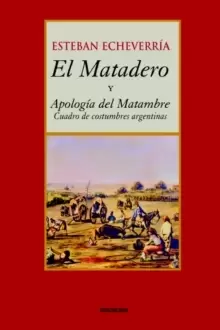 Image of El Matadero (y Apologia Del Matambre)